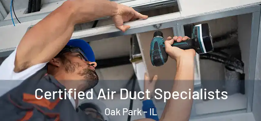  Certified Air Duct Specialists Oak Park - IL