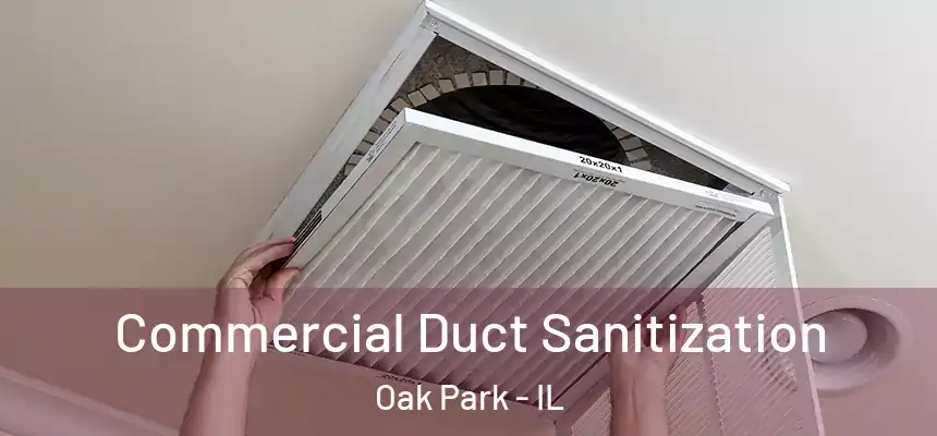 Commercial Duct Sanitization Oak Park - IL